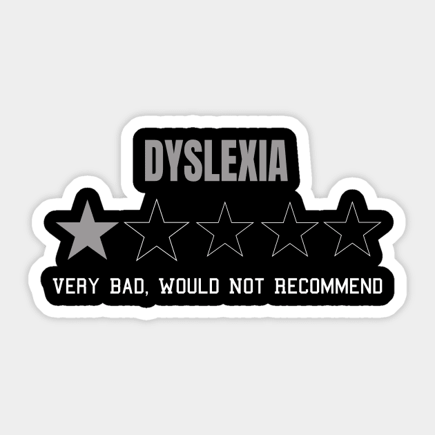 Dyslexia Very Bad Would Not Recommend One Star Rating Sticker by MerchAndrey